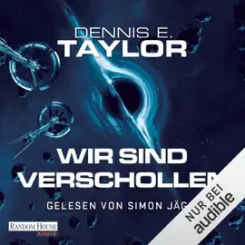Wir sind verschollen: Bobiverse, Band 5