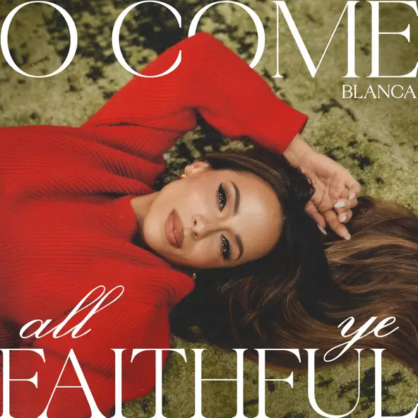 Cover art of O Come, All Ye Faithful by Blanca