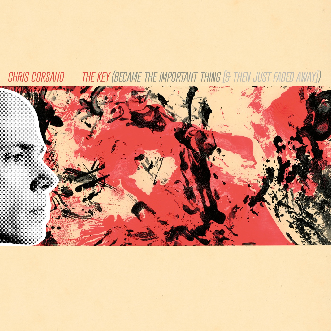 The Key (Became the Important Thing [and Then Just Faded Away]) by Chris Corsano
