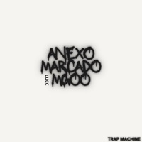 ANEXO MARCADO - Single - M'goo, Trap Machine & Lucc
