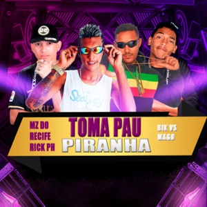 Toma Pau Piranha