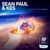 Out Of This World - Sean Paul & Kes