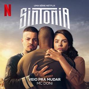 Veio Pra Mudar (Uma Série Netflix 