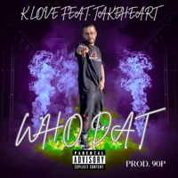 Who Dat (feat. TakeHeart) [Original Version] - Single - K Love