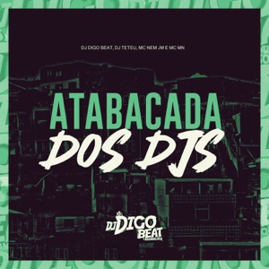 Atabacada dos Djs (feat. Mc Nem jm)