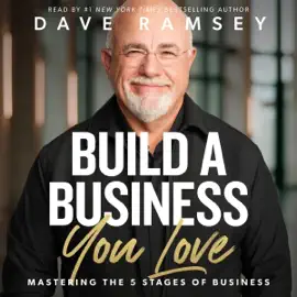 Build a Business You Love: Mastering the Five Stages of Business (Unabridged)