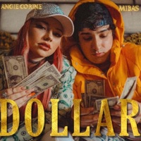DOLLAR - Single - Angie Corine & Mibas