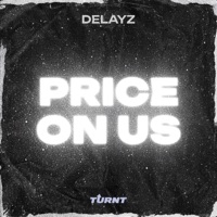 Price On Us - Single - Delayz