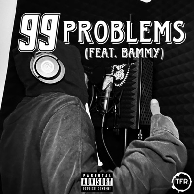 99 Problems (feat. Bammy) - Single
