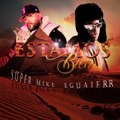 Ya estamos bien (feat. Súper Mike) - Single