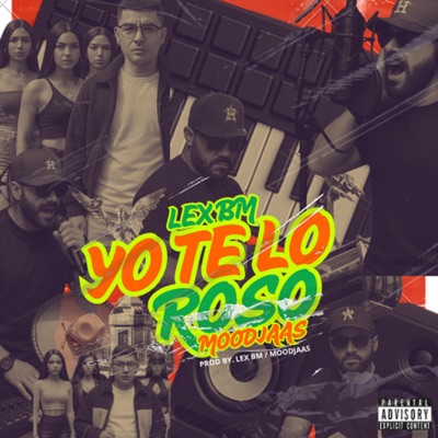 Yo te lo roso (feat. Moodjaas) - Single