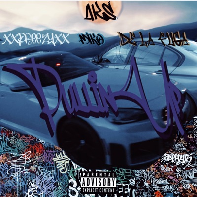 Pullin' Up (feat. De La Fuga & Miko) - Single