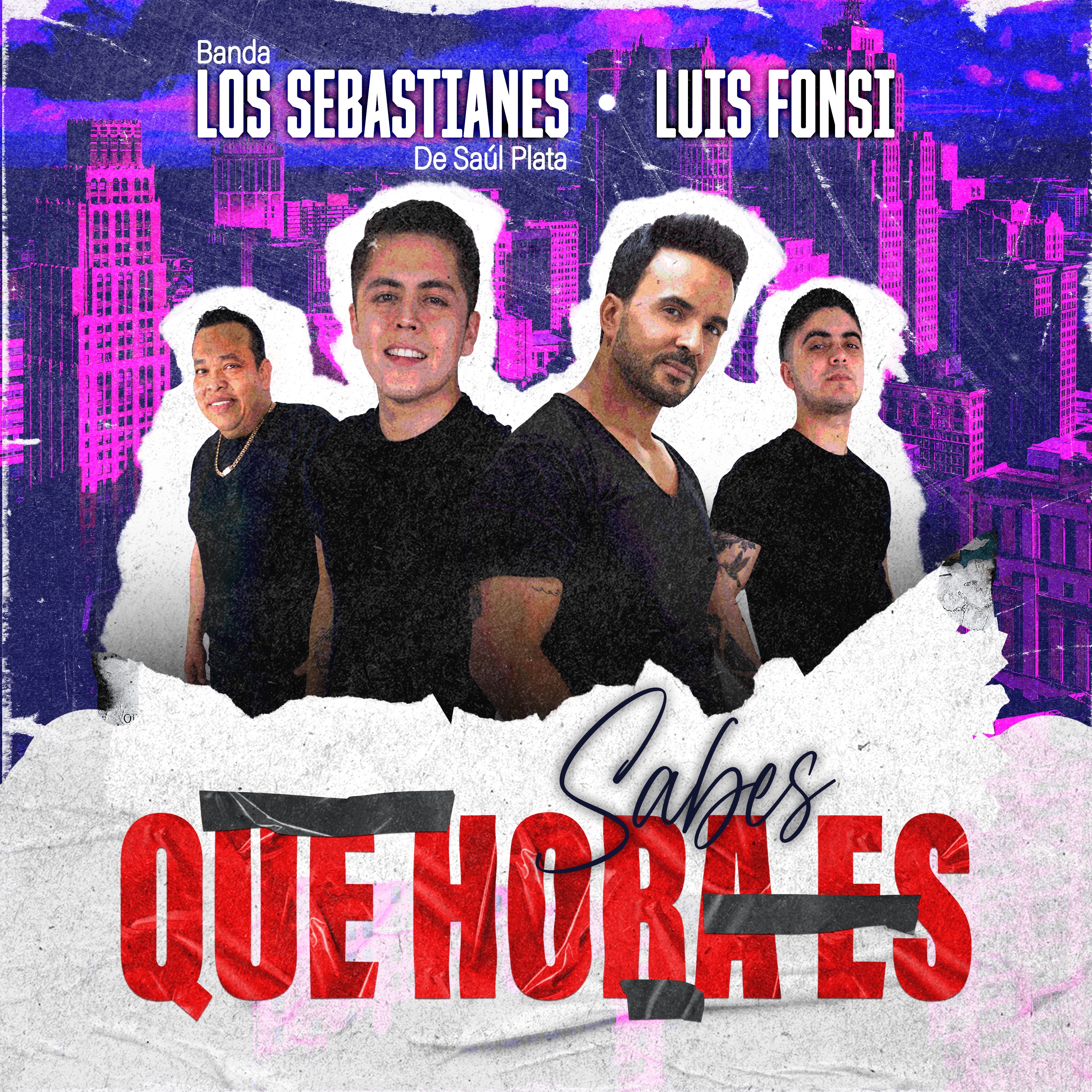 Banda Los Sebastianes De Saúl Plata Ft. Luis Fonsi - Sabes Qué Hora Es