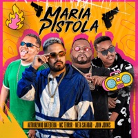 Maria Pistola - Single - John Johnis, Mc Terror, Meta Safadão & Arthurzinho Batedeira