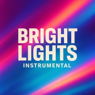BRIGHT LIGHTS (INSTRUMENTAL) - Single