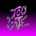 too late