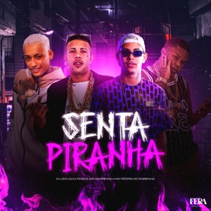 Senta Piranha (feat. MC PEDRIN DO ENGENHA)