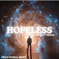 ALIBOSS HOPELESS (feat. Ibrahim Pasha & Pankajbeatz) - Single - ALI BOSS 47