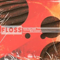 FLOSS - Single - Mike Melinoe