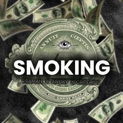 Smoking (feat. Criterius & Anuky) - Single