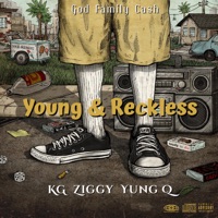 Young & Reckless (feat. Ziggy & Yung Q) - Single - KG