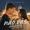 NÃO VÁS EMBORA