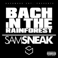 Bach In The Rainforest - Single - Sam Sneak