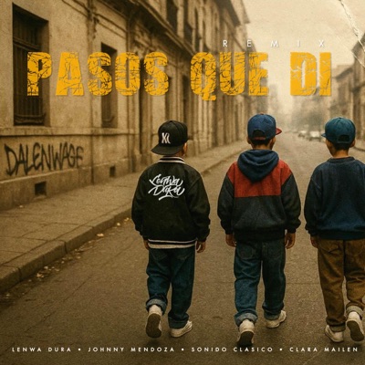 Pasos Que Di (feat. Johnny Mendoza & Clara Mailen) [Sonido Clásico Remix] - Single