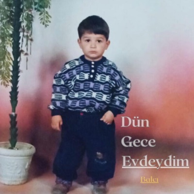 Dün Gece Evdeydim - Single