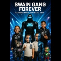 Swain Gang Kids Forever (feat. MariahXAI & KylaXAI) [Radio Edit] - Single - O.G.P. SWAIN