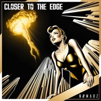 Closer to the Edge (feat. DVMON) - Single - NØMADZ