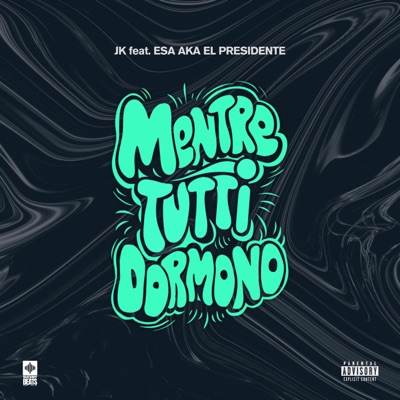 Mentre Tutti Dormono (feat. Esa Aka El Presidente) - Single