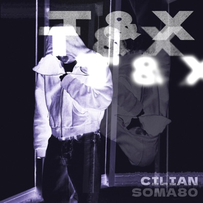 T&X (feat. cilian) - Single