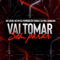 Vai Tomar Sem Parar - Single - MC Lekão & MC GW