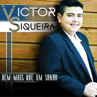 Bem Mais Que um Sonho — Victor Siqueira