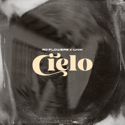 Cielo (feat. iunik) - Single