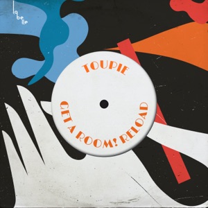 Toupie (Get a Room! Reload) [feat. Ruben Kielmannsegge] - Single