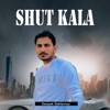 Shut Kala - Single