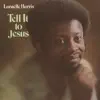 Tell It To Jesus 
