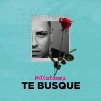 Te Busqué - Single - The Money Machine, Killatonez & RifoKila