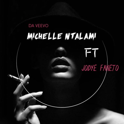 MICHELLE NTALAMI (feat. Jodye Faneto) - Single