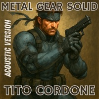 Metal Gear Solid Theme (Acoustic Version) - Single - Tito Cordone