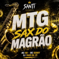 MTG Sax Do Magrão - Single - DJ YAGO DA ZS, Mc Rd & MC Denny