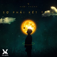 Sợ Phải Kết Thúc (Lofi) - Single - Nhật Phong & VM