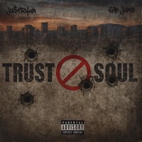 Trust No Soul (feat. GB June) - Single - Ju$tRyan