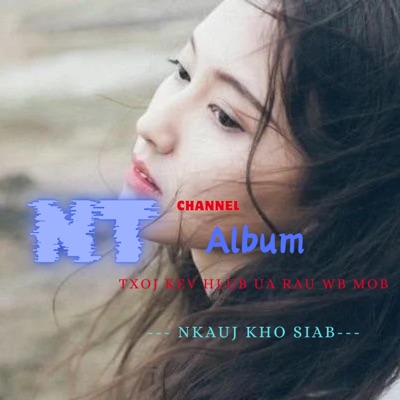 Nyiaj Ntxawg Channel - Txoj Kev Hlub Ua Rau Wb Mob (Suab Kho Siab) 爱让我们生病