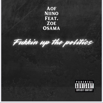 Fukkin Up The Politics (feat. Zoe Osama) - Single