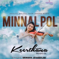Minnal Pol (OFFICIAL SONG) (feat. Srinisha Jayaseelan, Balaji Sri & Karthik Netha) - Single - Keerthana