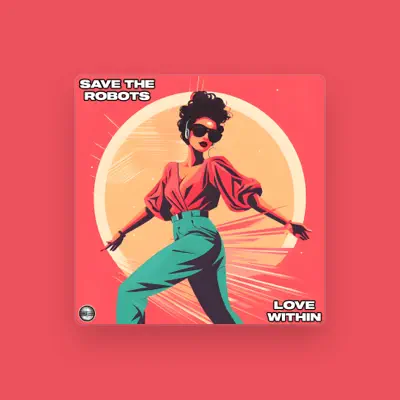Listen to Save the Robots, watch music videos, read bio, see tour dates & more!