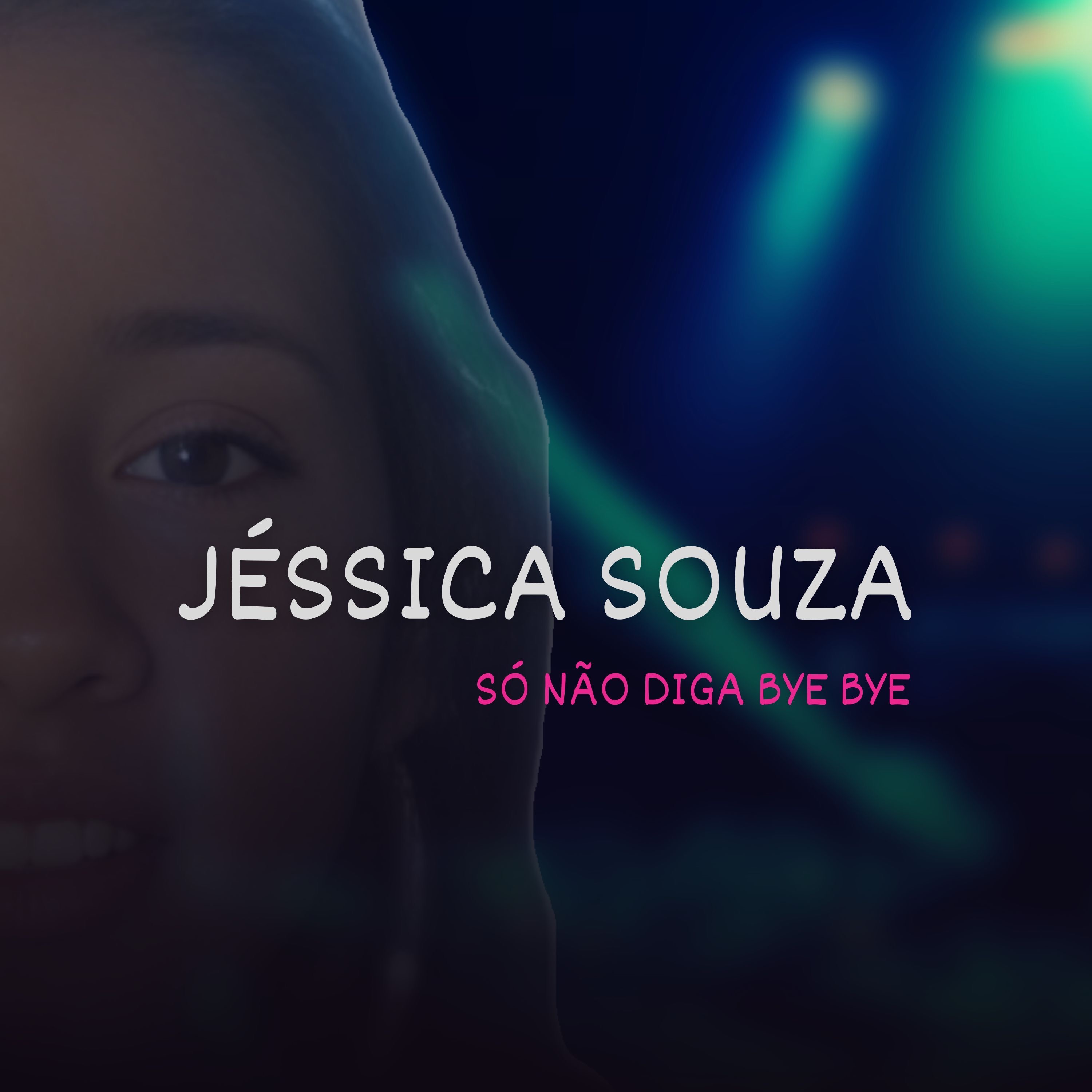 Só Não Diga Bye Bye - Single